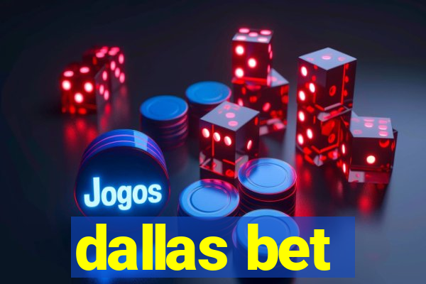 dallas bet